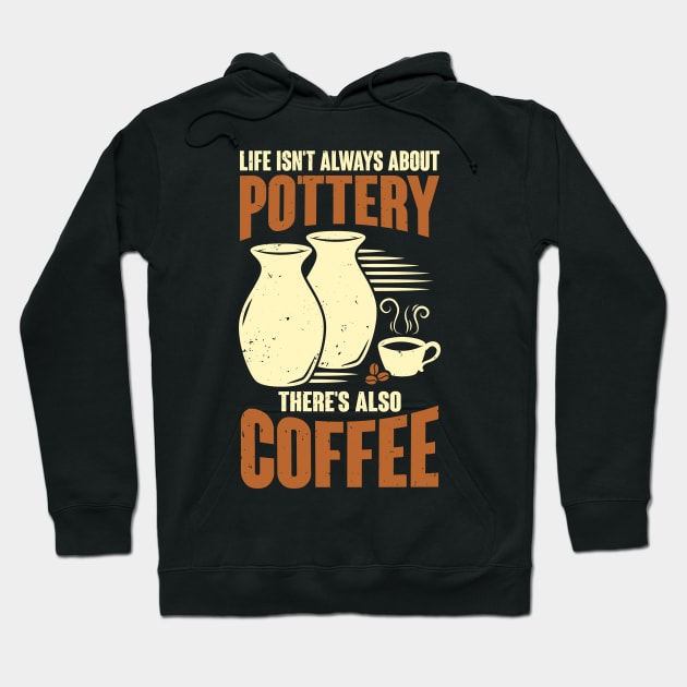 Ceramicist Pottery Maker Coffee Lover Gift Hoodie by Dolde08